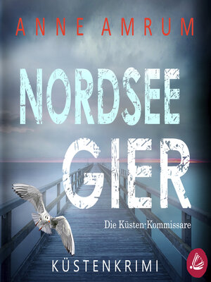 cover image of Nordsee Gier--Die Küsten-Kommissare